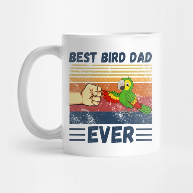 Best Bird Dad Ever, Bird Dad, Mens Parrot Dad Funny Parrot Enthusiast Birds Lover by JustBeSatisfied